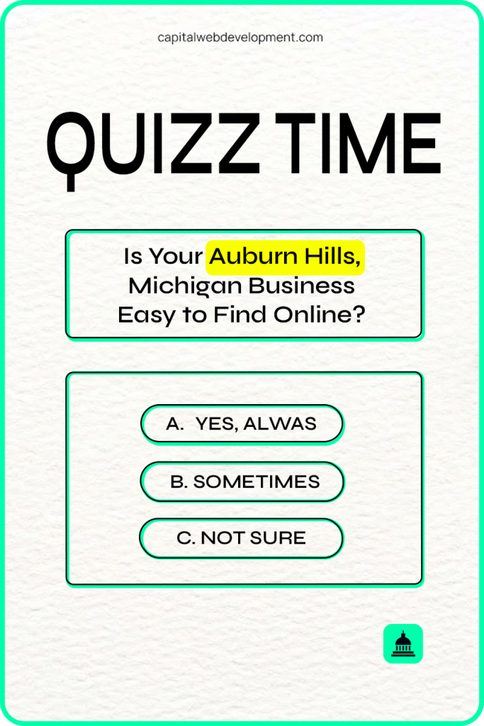 Is your Auburn Hills, Michigan business easy to find online