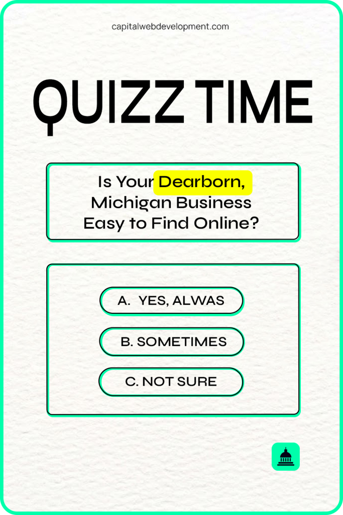Is your Dearborn, Michigan business easy to find online